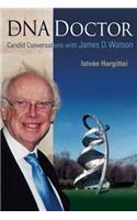Dna Doctor, The: Candid Conversations With James D Watson