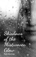 Shadows of the Mistwoven Glow