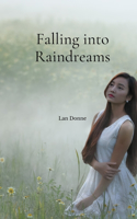 Falling into Raindreams
