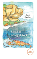 CATCH AT MONGREL ROCK