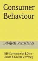 Consumer Behaviour: NEP Curriculum for B.Com - Assam & Gauhati University