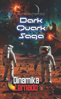 Dark Quark Saga: (Dinamika Lernado)