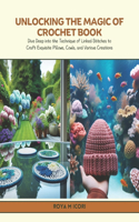 Unlocking the Magic of Crochet Book