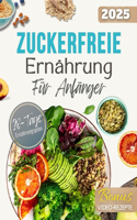 Zuckerfreie Ernährung für Anfänger