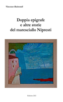 Doppia epigrafe e altre storie del maresciallo Nipresti