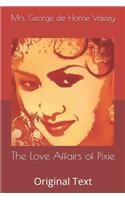 The Love Affairs of Pixie
