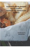 Entdecken Sie die Rezepte aus Westafrika, Genießen Sie togolesische Gerichte