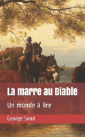 La marre au Diable: Un monde à lire