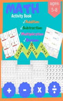 Math Activity Book Addition, Subtraction, Multiplication and Division