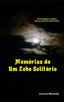 Memórias de Um Lobo Solitário