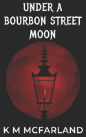 Under A Bourbon Street Moon