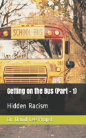 Getting on the Bus (Part - 1)