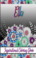 Ella Inspirational Coloring Book: An adult Coloring Boo kwith Adorable Doodles, and Positive Affirmations for Relaxationion.30 designs, 64 pages, matte cover, size 6 x9 inch,