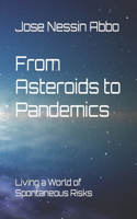 From Asteroids to Pandemics