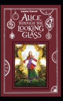 Through the Looking-Glass Novel by Lewis Carroll: (Annotated Edition)