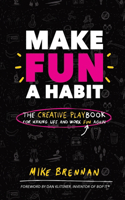 Make Fun a Habit