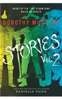 Dorothy Must Die Stories Volume 2