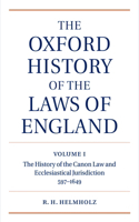 The Oxford History of the Laws of England Volume I