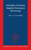 Principles of Nuclear Magnetic Resonance Microscopy