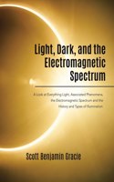 Light, Dark and the Electromagnetic Spectrum