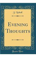 Evening Thoughts (Classic Reprint)