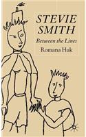 Stevie Smith: Between the Lines(English)