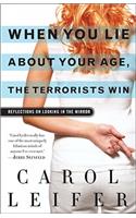 When You Lie about Your Age, the Terrorists Win
