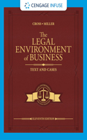 Cengage Infuse for Cross/Miller's the Legal Environment of Business: Text and Cases, 1 Term Printed Access Card