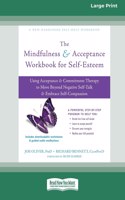 Mindfulness and Acceptance Workbook for Self-Esteem