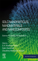 Gold Nanoparticles, Nanomaterials and Nanocomposites