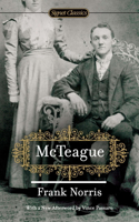 McTeague: A Story of San Francisco(Signet Classics)
