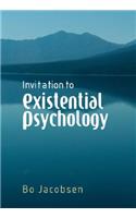 Invitation to Existential Psychology