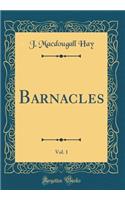 Barnacles, Vol. 1 (Classic Reprint)
