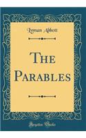 The Parables (Classic Reprint)