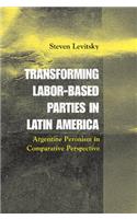 Transforming Labor-Based Parties in Latin America