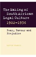 The Making of South African Legal Culture 1902–1936