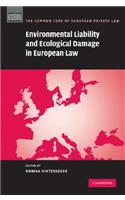 Environmental Liability and Ecological Damage In European Law