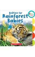 Bedtime for Rainforest Babies (Rookie Toddler): (Rookie Toddler)