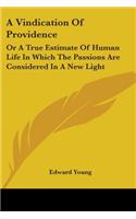 A Vindication Of Providence: Or A True Estimate Of Human Life In Which The Passions Are Considered In A New Light(English)