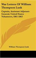 War Letters Of William Thompson Lusk