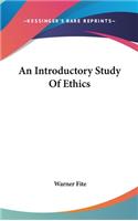 An Introductory Study Of Ethics: (English)