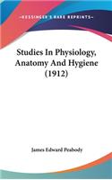 Studies In Physiology, Anatomy And Hygiene (1912)