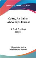 Cuore, An Italian Schoolboy's Journal: A Book For Boys (1895)