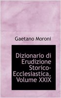 Dizionario Di Erudizione Storico-Ecclesiastica, Volume XXIX