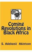 Coming Revolutions in Black Africa