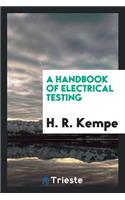 A Handbook of Electrical Testing