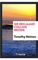 Sir Benjamin Collins Brodie