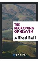 The Reckoning of Heaven