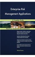 Enterprise Risk Management Applications A Complete Guide