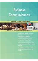 Business Communication A Complete Guide - 2020 Edition